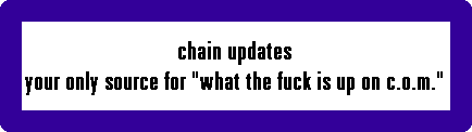 chain updates
your only source for 